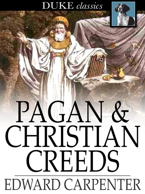 Title details for Pagan & Christian Creeds by Edward Carpenter - Wait list